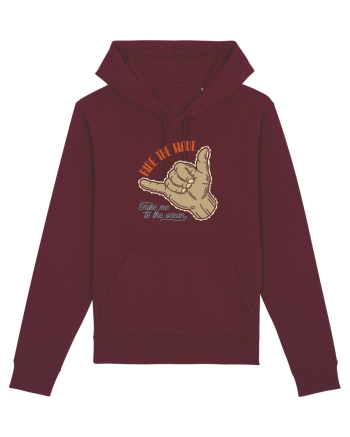 Ride the Wave take me to the ocean Burgundy