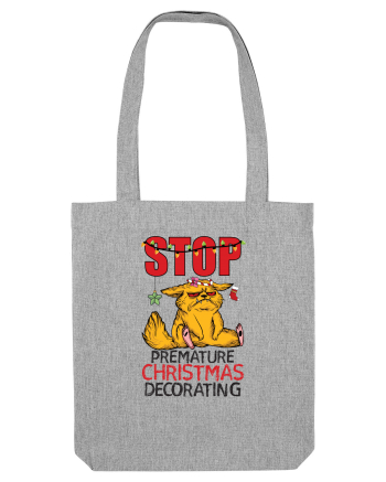 Haioase de Craciun - Stop premature Christmas decorating  by-Backpack-Hiker Heather Grey