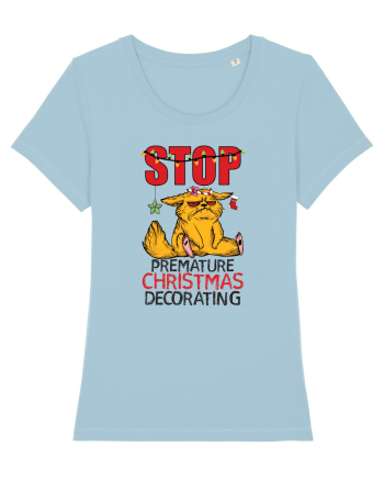 Haioase de Craciun - Stop premature Christmas decorating  by-Backpack-Hiker Sky Blue