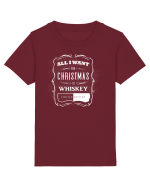 All I want for christmas is whiskey Tricou mânecă scurtă  Copii Mini Creator
