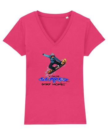 If You're Scared Stay Home! Snowboard Lifestyle Raspberry