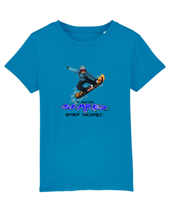 If You're Scared Stay Home! Snowboard Lifestyle Azur