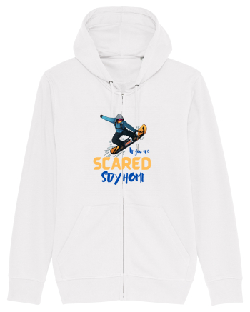 If You're Scared Stay Home! White