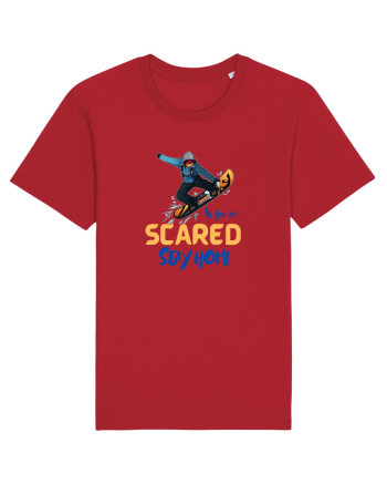 If You're Scared Stay Home! Red