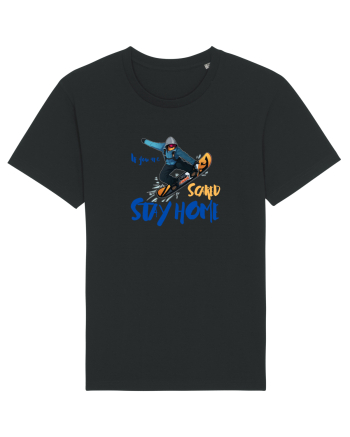 If You're Scared Stay Home! Snowboarding Black