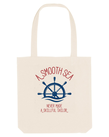 A Smooth Sea Never Made A Skillful Sailor Natural