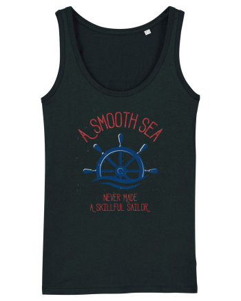 A Smooth Sea Never Made A Skillful Sailor Black