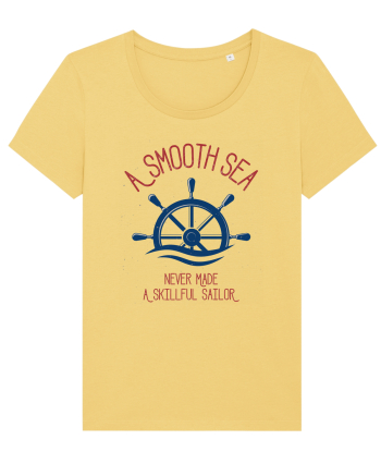 A Smooth Sea Never Made A Skillful Sailor Jojoba