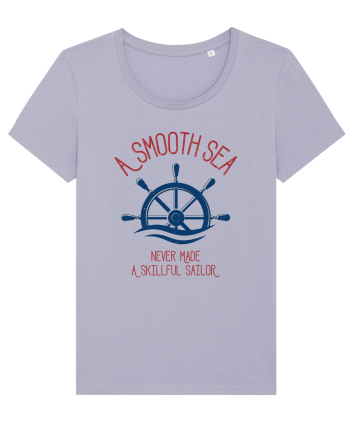 A Smooth Sea Never Made A Skillful Sailor Lavender