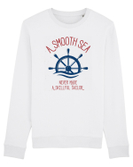 A Smooth Sea Never Made A Skillful Sailor Bluză mânecă lungă Unisex Rise