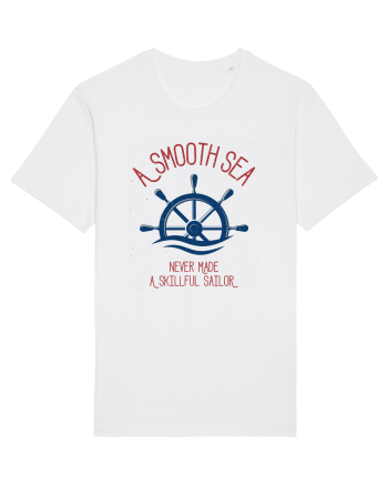 A Smooth Sea Never Made A Skillful Sailor White
