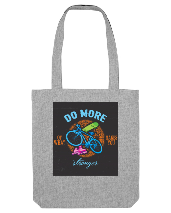 Do More Of What Makes You Stronger Heather Grey