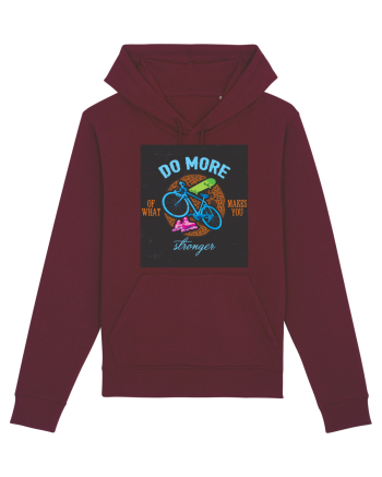 Do More Of What Makes You Stronger Burgundy