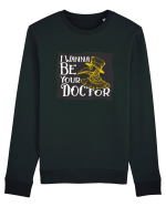 I Wanna Be Your Doctor Bluză mânecă lungă Unisex Rise
