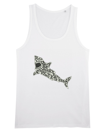 If You See A Shark Don't Panic White