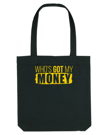 Who's got my money Black
