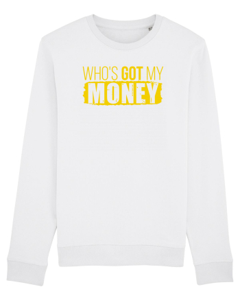 Who's got my money White