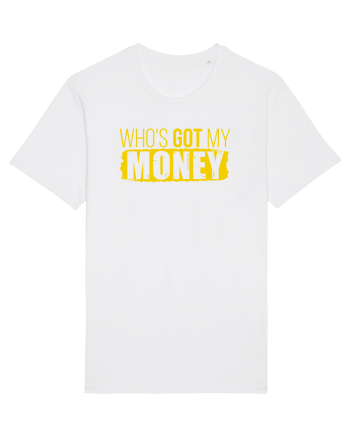 Who's got my money White
