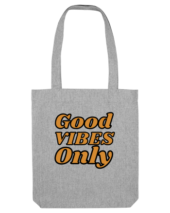 Good Vibes Only Heather Grey