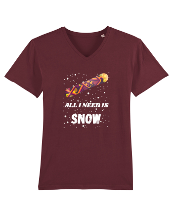 All I Need Is Snow! Snowboard Lover Burgundy