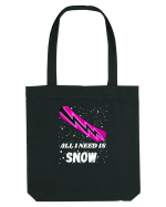 All I Need Is Snow! Snowboard Lover Outfit Sacoșă textilă