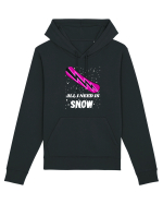 All I Need Is Snow! Snowboard Lover Outfit Hanorac Unisex Drummer