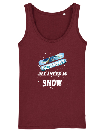 All I Need Is Snow & Snowboard Burgundy