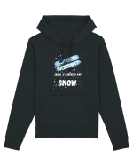 All I Need Is Snow & Snowboard Hanorac Unisex Drummer