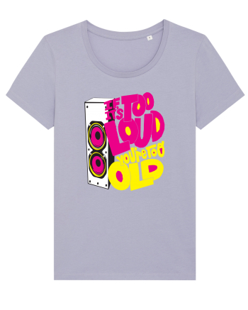 Too loud Lavender