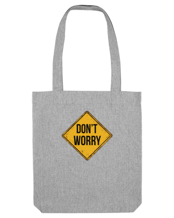 Don't Worry Heather Grey