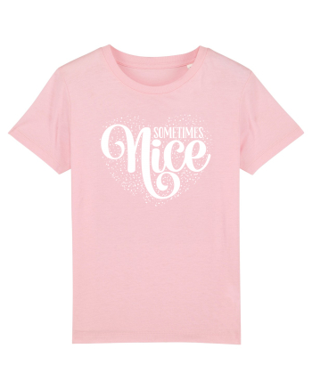 Sometimes nice Cotton Pink