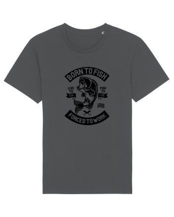 Born to FIsh Forced to Work Black Anthracite