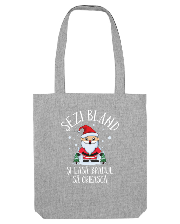 Sezi bland si lasa bradul sa creasca II Heather Grey