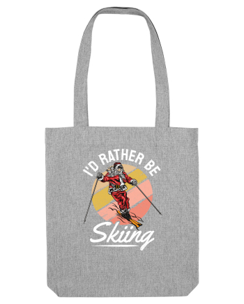 I'd rather be skiing Heather Grey