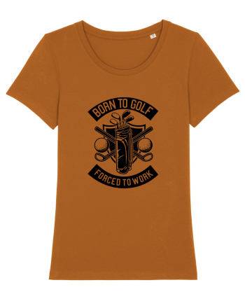 Born to Golf Forced to Work Black Roasted Orange