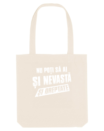 Nu poti sa ai si nevasta si dreptate. Natural