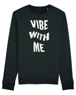 Vibe with me Bluză mânecă lungă Unisex Rise