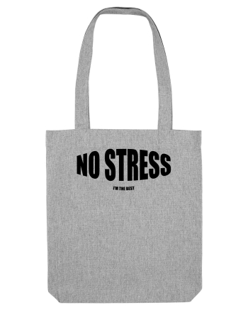 No stress/I'm the best Heather Grey