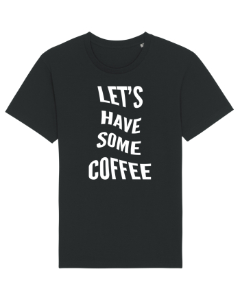 Let's have some coffee Black