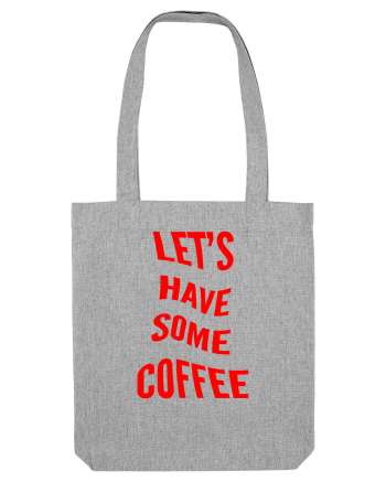 Let's have some coffee Heather Grey