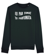 Eu par fumat/Tu parfumata Bluză mânecă lungă Unisex Rise