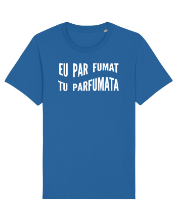 Eu par fumat/Tu parfumata Royal Blue