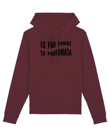 Eu par fumat/Tu parfumata Burgundy