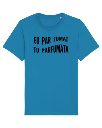 Eu par fumat/Tu parfumata Azur