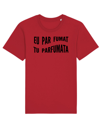 Eu par fumat/Tu parfumata Red