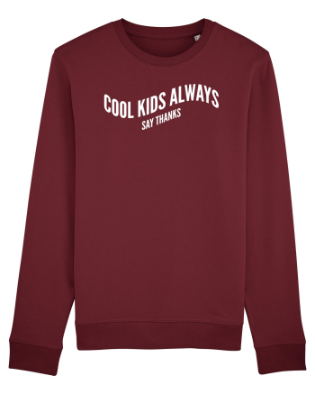 Cool kids always say thanks Burgundy
