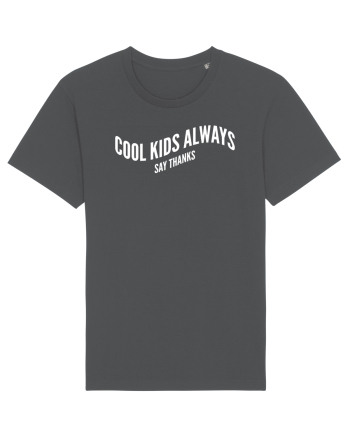 Cool kids always say thanks Anthracite