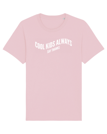 Cool kids always say thanks Cotton Pink