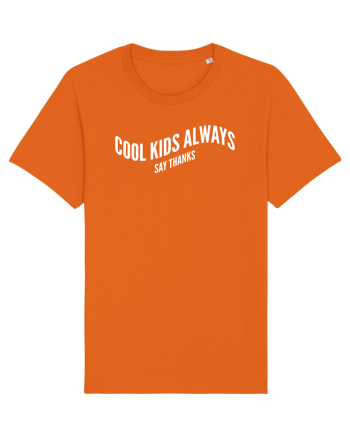 Cool kids always say thanks Bright Orange