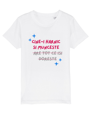 Cine-i harnic si munceste n-are tot ce isi doreste White